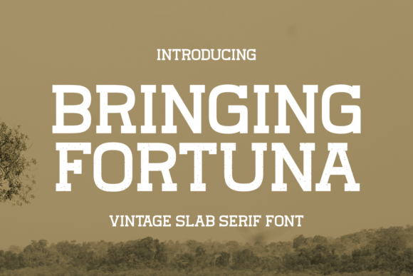 Bringing Fortuna: A Timeless Vintage Slab Serif Font for Modern Design