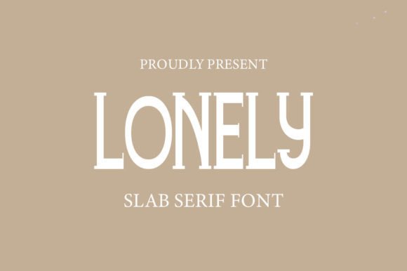 Lonely: A Modern Slab Serif Font for Impactful Design