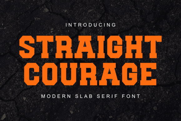 Straight Courage: The Font That Embodies Strength and Determination